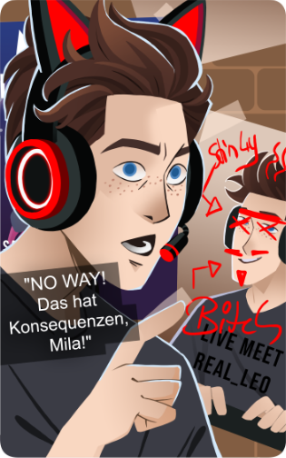 Ein Social Media Post von Streamer Leo, der seine schockierte Reaktion auf sein beschmiertes Plakat zeigt. Darunter das Zitat: “NO WAY! Das hat Konsequenzen, Mila!”